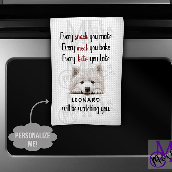 Personalized Samoyed Kitchen Towel - Funny Samoyed Kitchen Towel - I'll Be Watching You Samoyed Towel - Samoyed Gift - Samoyed Decor