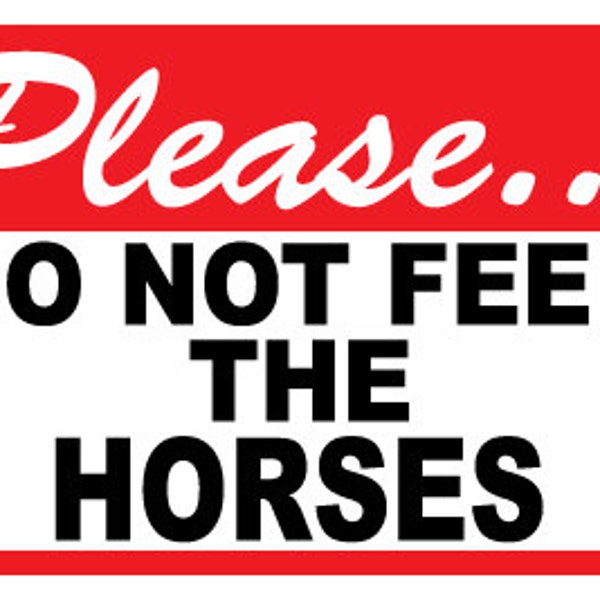 Do Not Feed Horses Sign Etsy