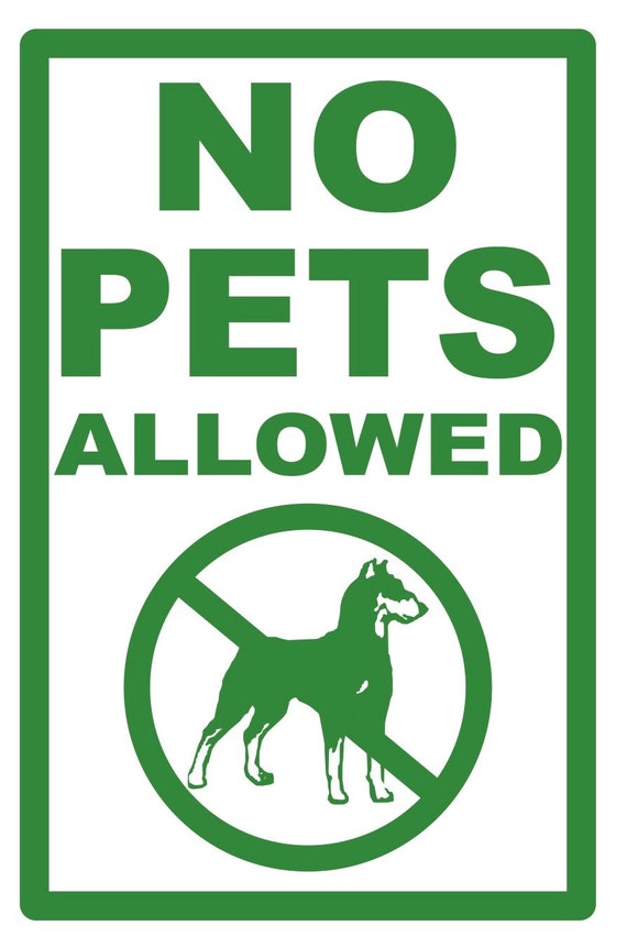 No Pets allowed. No Pets. Pets are not allowed. Pets are not allowed jpg. Additional property is not allowed