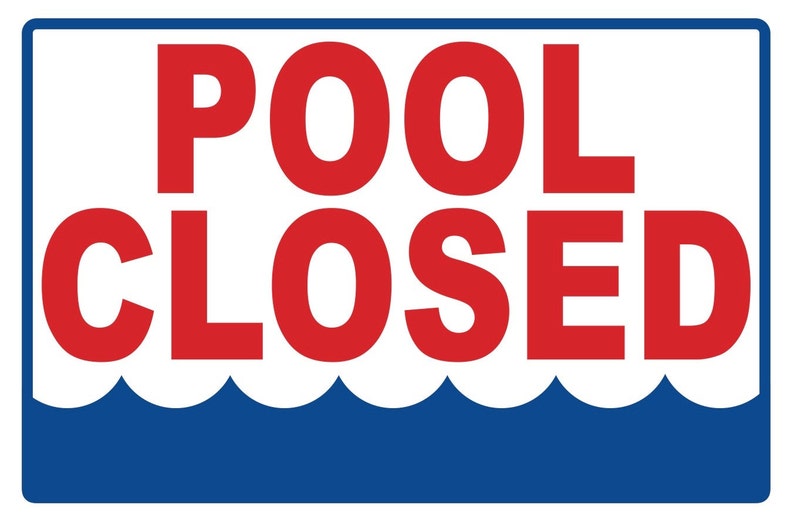 POOL Closed....property Pool Sign 446 Etsy