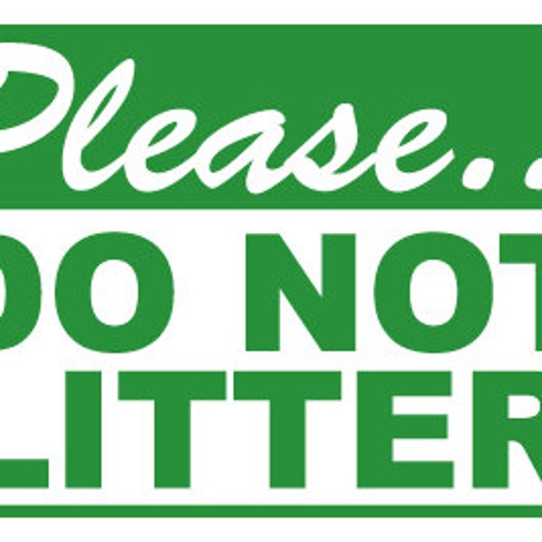 PLEASE... Do Not Litter... Property Warning Sign ...Pdf Download