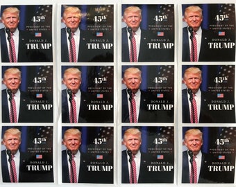 President Donald Trump...Stickers...Decals..On Heavy Duty Vinyl.... Lot of 12