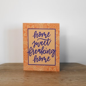 Home Sweet Freaking Home Card