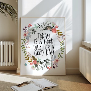 Lámina floral con cita inspiradora - Hoy es un buen día - Decoración boho para el hogar (Descarga digital)