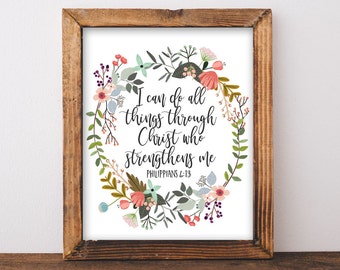 Printable Wall Art, I can do all things through Christ who strengthens me Philippians 4:13 Scripture art, DIY home decor gift idea print art