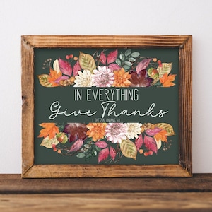 In Everything Give Thanks, Thanksgiving, Bible Verse Wall Decor, Scripture Printable, Fall Decor, Fall digital art, 1 Thessalonians 5:18