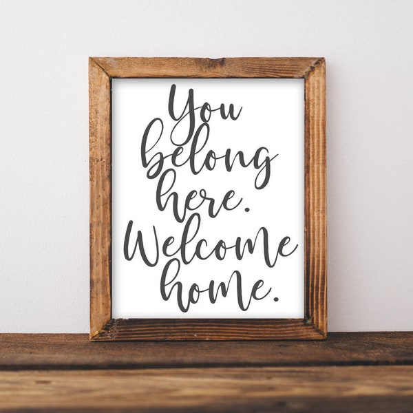 Printable Wall Art You belong here Welcome home printables DIY home decor entryway decor rustic farmhouse gallery living room printable art