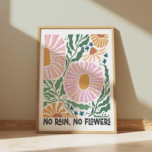 No Rain No Flowers Print Modern Boho Aesthetic Inspirational Quote Poster Bohemian Floral Digital Download Printable Wall Art