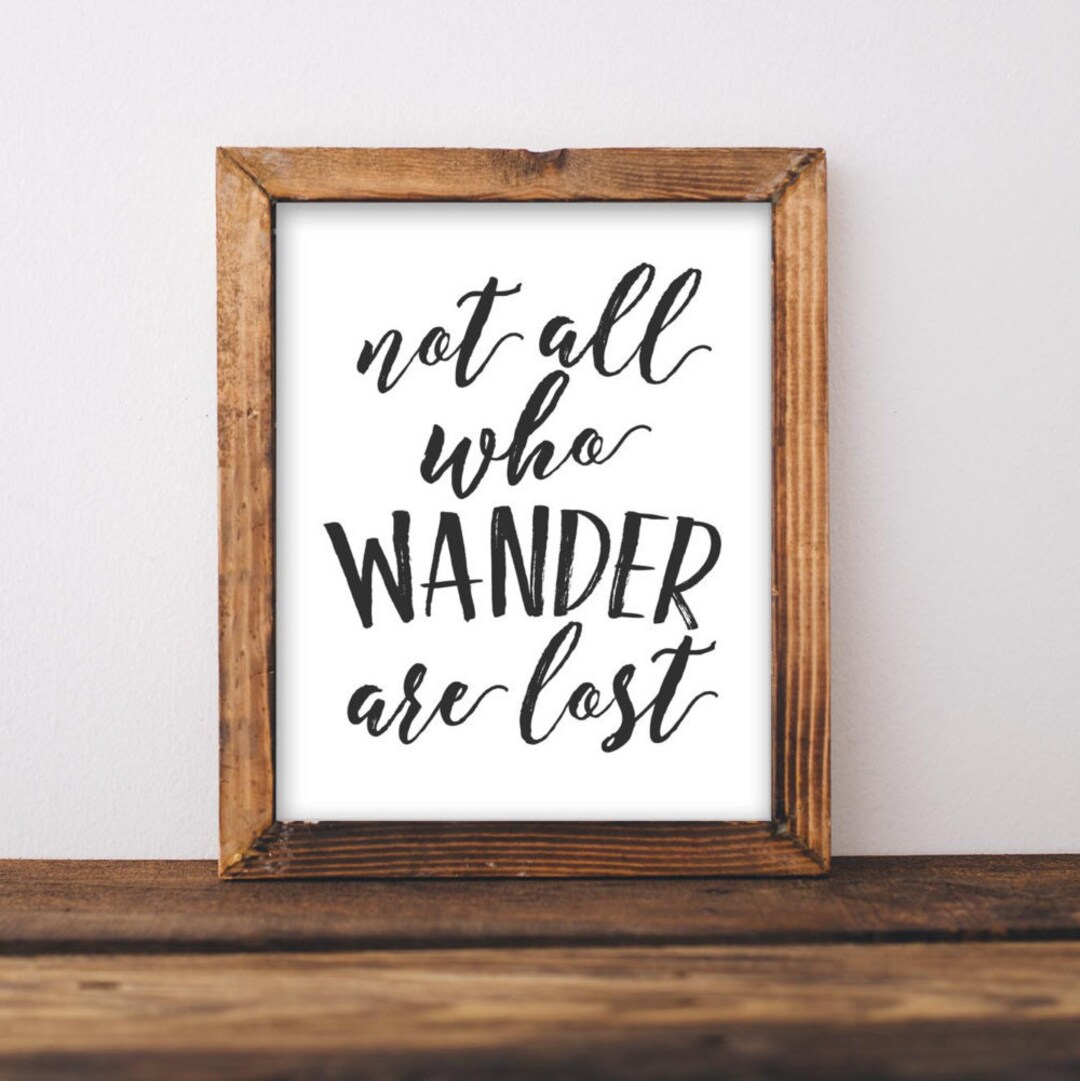 Printable Wall Art Not All Who Wander Are Lost Printable - Etsy