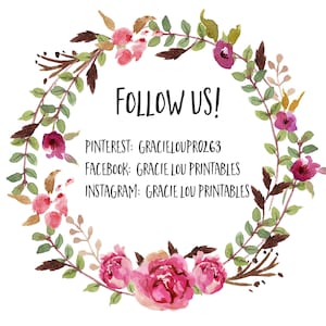 May include: A watercolor wreath of pink flowers and green leaves with the text "FOLLOW US!" and social media handles for Pinterest, Facebook, and Instagram.