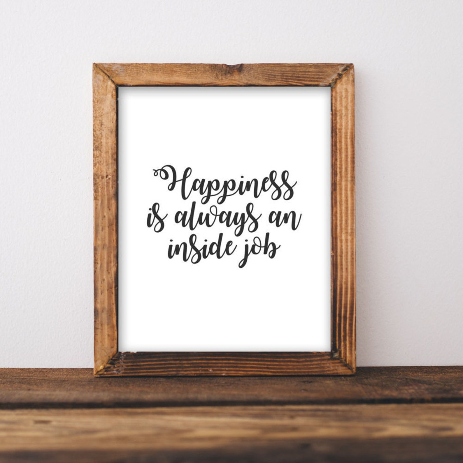 Printable Wall Art Happiness is Always an Inside Job Printable Etsy
