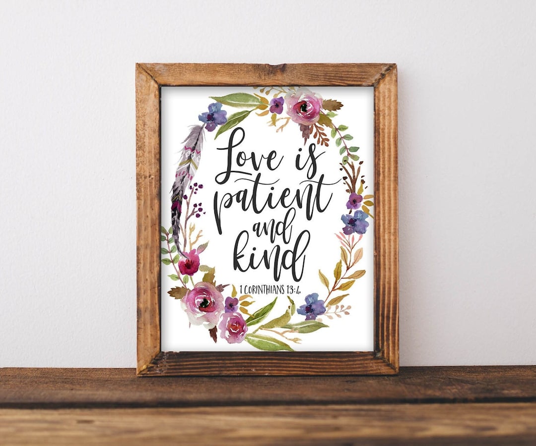 Printable Wall Art, Love is Patient and Kind, 1 Corinthians 13:4, Bible ...