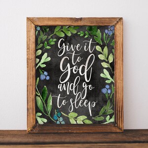 Printable Wall Art, Give it to God and go to sleep, Bedroom decor printable home decor rustic farmhouse gallery wall decor inspirational art