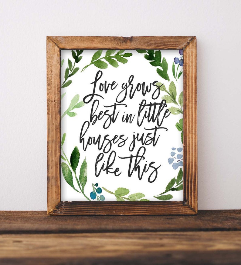 Printable Wall Art Love Grows Best in Little Houses Just Like | Etsy
