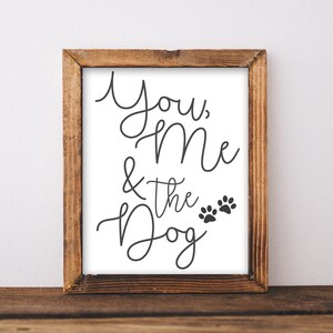 You Me and The Dog Print, Pet Love Home Decor Wall Art (Digital Download)