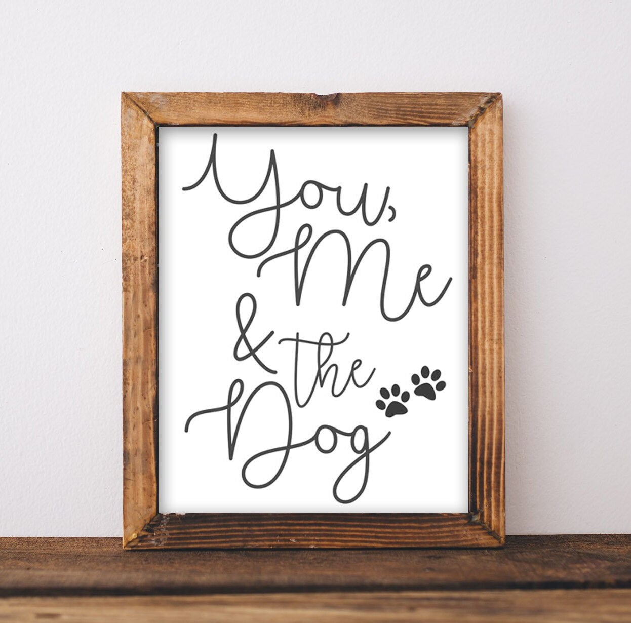 Printable Wall Art You me and the dog DIY home decor Gift Etsy