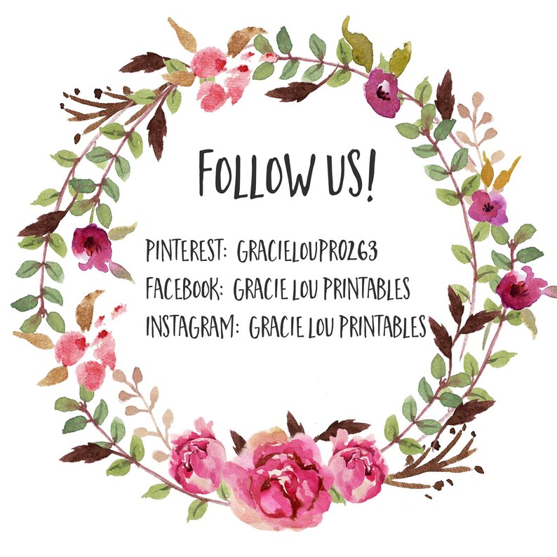 May include: A watercolor wreath of pink flowers and green leaves with the text "FOLLOW US!" and social media handles for Pinterest, Facebook, and Instagram.