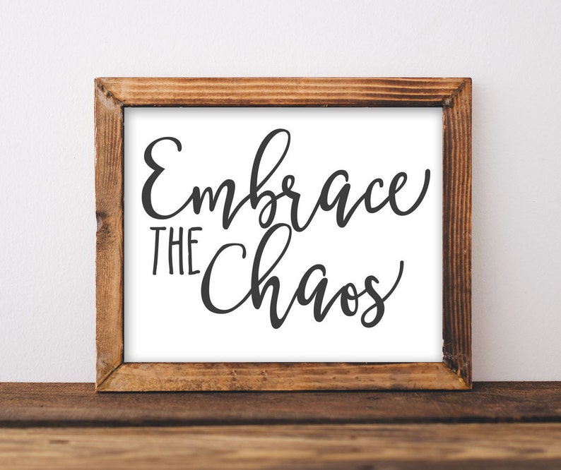 Printable Wall Artwork, Embrace the chaos entryway indication printable house decor rustic farmhouse gallery wall dwelling house wall decor reward strategy artwork photograph about Etsy Printable Wall Art referred to as Printable Wall Artwork, Embrace the chaos entryway signal printable house decor rustic farmhouse gallery wall residing place wall decor present thought artwork