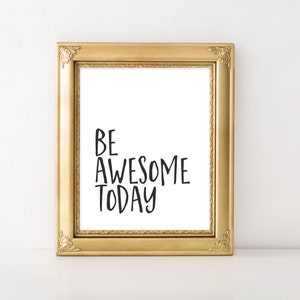 Arte imprimible, cita imprimible &quot;Sé increíble hoy&quot;, cita inspiradora, arte de pared motivacional, decoración del hogar, póster inspirador, arte digital