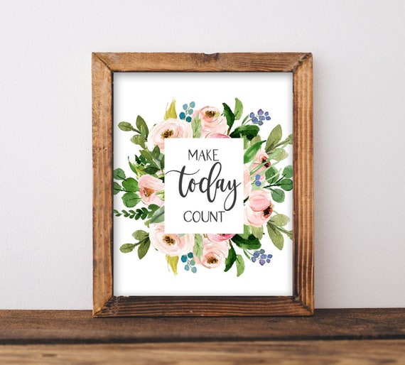 Quote Printable Wall Art Make Today Count Printable Quote - Etsy