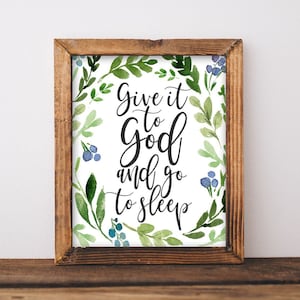 Printable Wall Art, Give it to God and go to sleep, Bedroom decor printable home decor rustic farmhouse gallery wall decor inspirational art