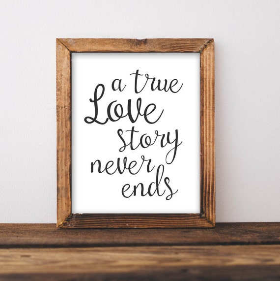 A true love story never ends 8x10 Printable Art Home Wall Etsy