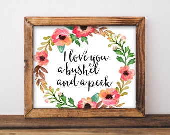 Nursery printable art Baby Girl Nursery art nursery poster nursery sign I love you a bushel and a peck and a hug around the neck quote print