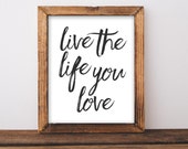 Printable Wall Art Live the Life You Love Printable Quote - Etsy