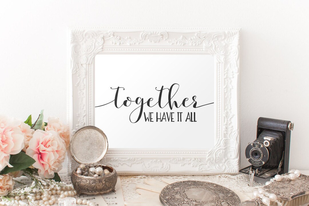 Love Printable Wall Art, Together We Have It All Printable Quote, Family Quote Printable, Black ...