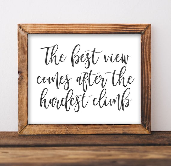 Quote Printable Wall Art the Best View Comes After the - Etsy