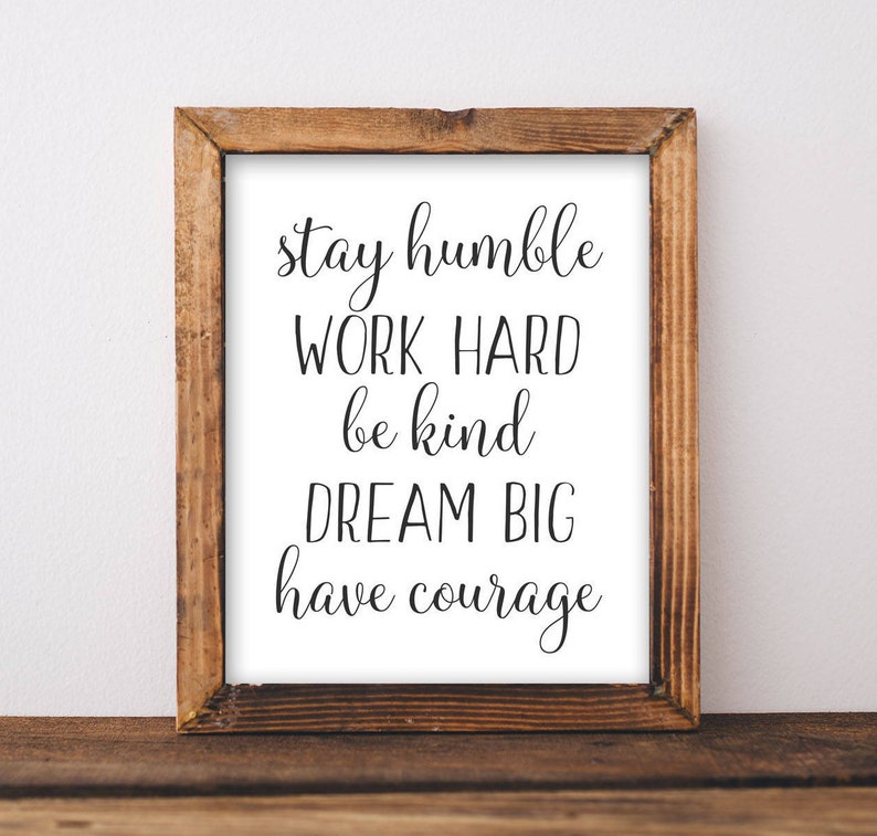 Positive Printable Art Stay Humble Work Hard Be Kind Dream Big - Etsy