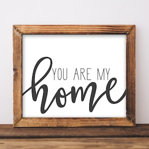 Printable Wall Art, You are my home, Love print, Love quotes, Marriage, Bedroom sign, Husband and wife, Bedroom printable