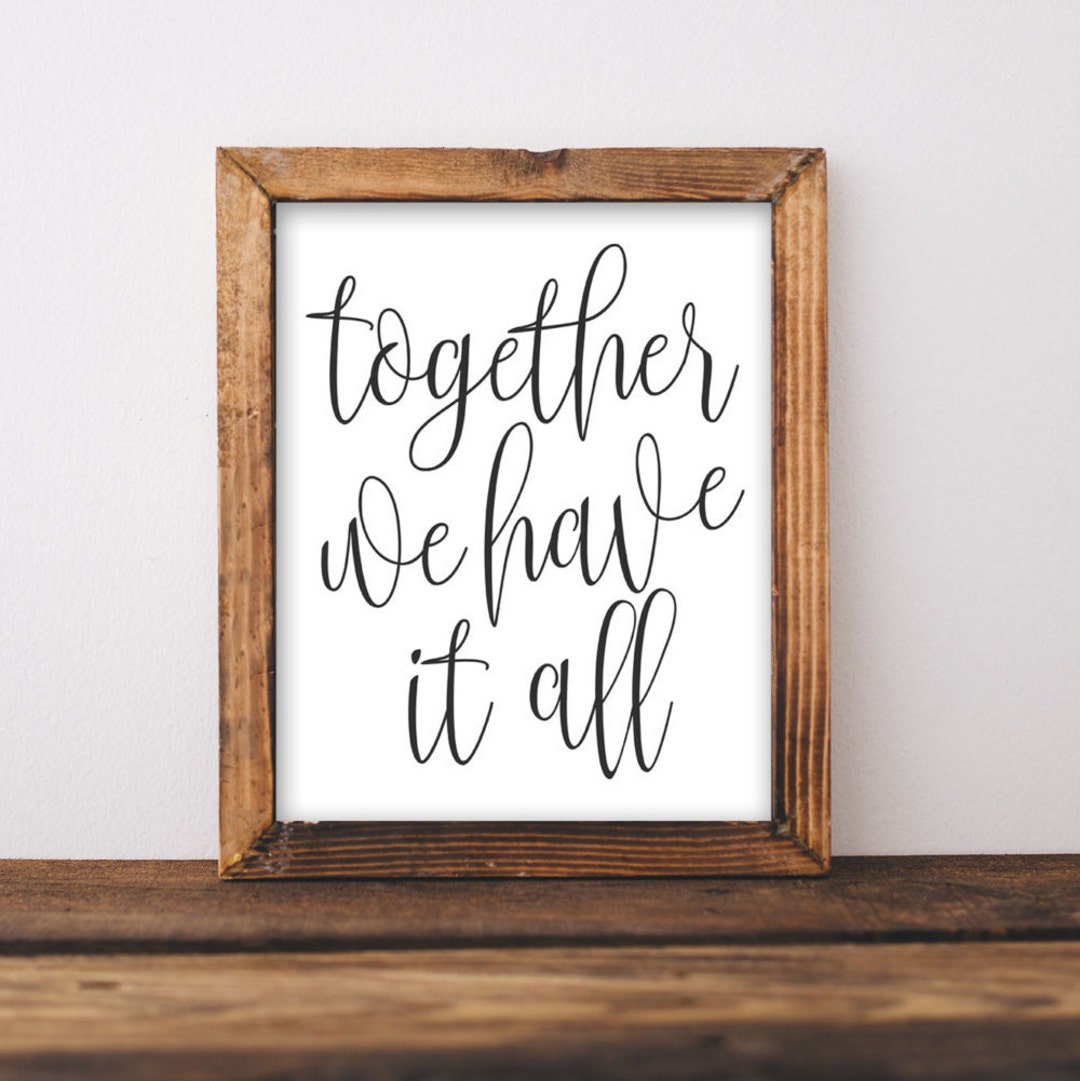 Family Printable Wall Art Together We Have It All Printable Quote Family Quote Printable Black ...