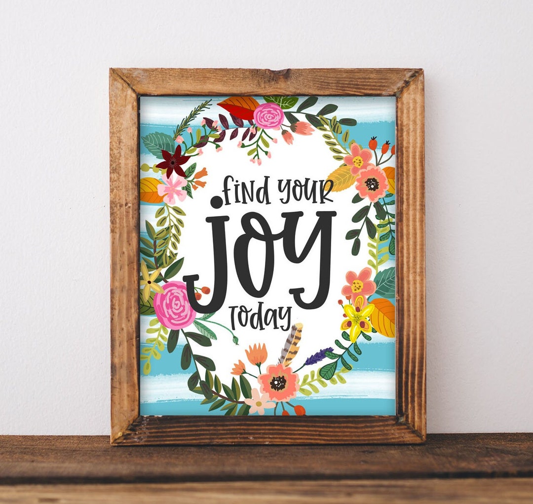 Quote Printable Wall Art, Find Your Joy Today, Happiness Quotes, Joyful ...