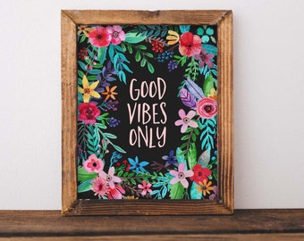 Good Vibes Only Floral Printable - Boho Colorful Home Decor (Digital Download)