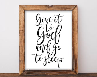 Give it to God Printable: Black and White Bedroom Decor (PDF & JPEG Digital Download)