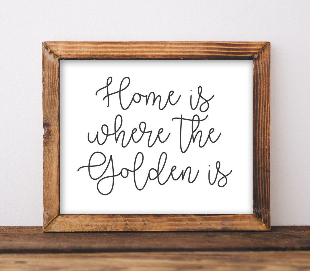 Home is Where the Golden Is Golden Retriever Dog Printable Etsy