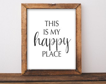 Printable Wall Art, This is My Happy Place quote, home decor printable, typography quote, happy home printable art black and white decor art