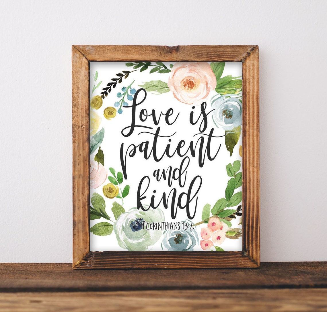 Printable Wall Art, Love is Patient and Kind, 1 Corinthians 13:4, Bible ...
