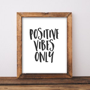 Printable Wall Art, Positive Vibes Only printable quote, Home Decor Dorm art apartment decor black and white dorm printable good vibes only