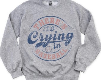 There's No Crying in Baseball Sweatshirt, Comfy Oversized Baseball Sweatshirt, Baseball Mom, Baseball Fan