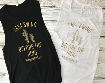 Last Swing Before the Ring - Buy Our Señorita a Margarita - Custom Bachelorette Shirts - Custom Girls Trip Shirts