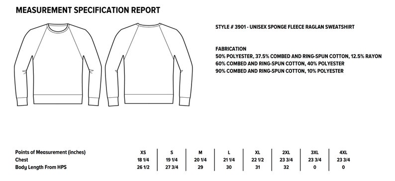 May include: A white line drawing of a unisex raglan sweatshirt, with front and back views. The image includes a measurement specification report with chest and body length measurements in inches for various sizes, from XS to 4XL.