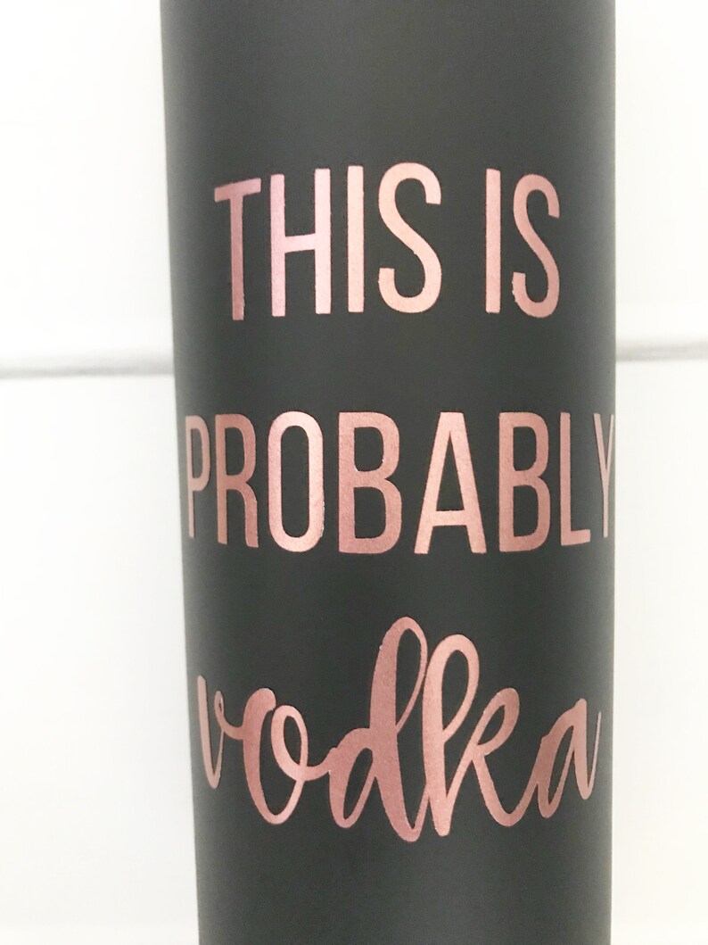 This is Probably Wine Whiskey Beer Vodka Stainless Steel Etsy