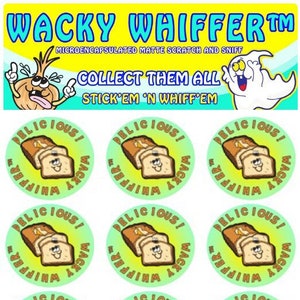 May include: Twelve round stickers with a green background and a cartoon image of a smiling loaf of bread. The text on the stickers reads "DELICIOUS! WACKY WHIFFER!"