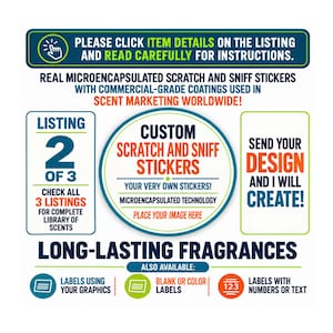 May include: An informational graphic for custom scratch and sniff stickers. Text includes: PLEASE CLICK ITEM DETAILS ON THE LISTING AND READ CAREFULLY FOR INSTRUCTIONS. REAL MICROENCAPSULATED SCRATCH AND SNIFF STICKERS WITH COMMERCIAL-GRADE COATINGS.
