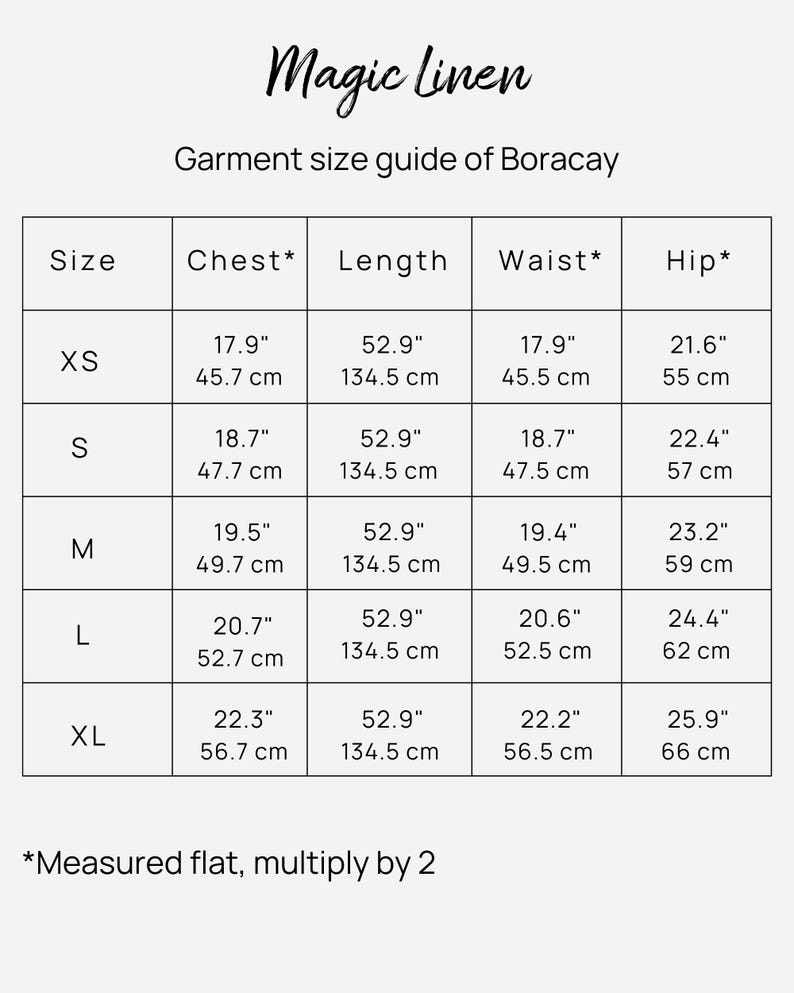 May include: A black and white garment size guide chart for Magic Linen Boracay. The table lists sizes XS through XL with corresponding chest, length, waist, and hip measurements in both inches and centimeters. A note states: *Measured flat, multiply by 2.