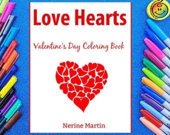 Love Hearts - Printable Valentine Coloring Pages to Color and Celebrate this Valentine’s Day 14th February!