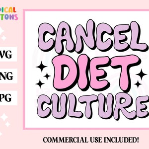 Cancel diet culture Svg Png, trendy svg, inspirational svg, body positive svg, body positivity svg, hippie svg, boho svg, Self love svg