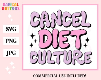 Cancel diet culture Svg Png, trendy svg, inspirational svg, body positive svg, body positivity svg, hippie svg, boho svg, Self love svg